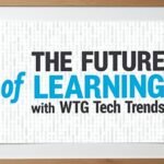 the future of learning wtgtechtrends